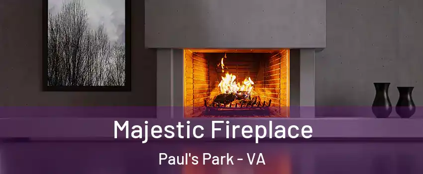 Majestic Fireplace Paul's Park - VA