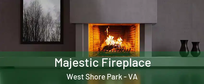 Majestic Fireplace West Shore Park - VA