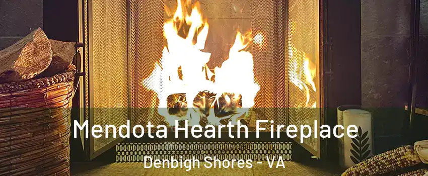 Mendota Hearth Fireplace Denbigh Shores - VA