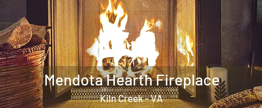 Mendota Hearth Fireplace Kiln Creek - VA