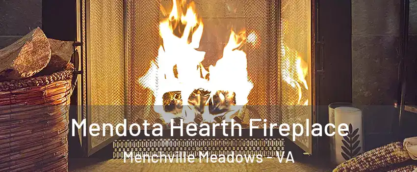 Mendota Hearth Fireplace Menchville Meadows - VA