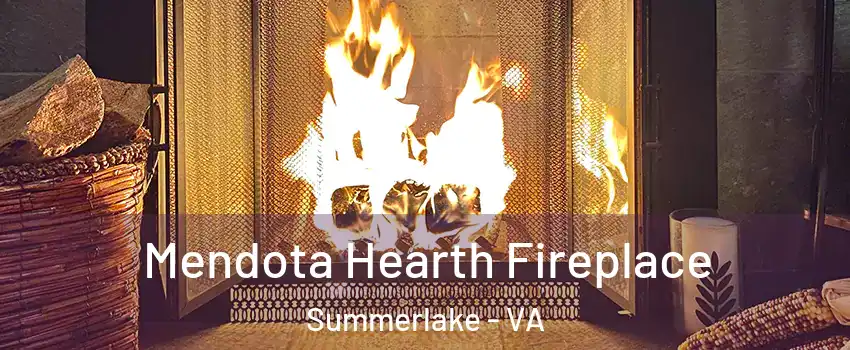 Mendota Hearth Fireplace Summerlake - VA