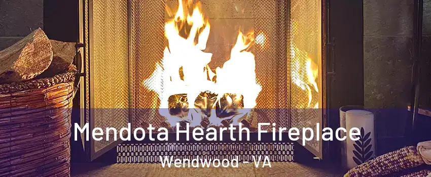 Mendota Hearth Fireplace Wendwood - VA