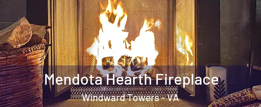Mendota Hearth Fireplace Windward Towers - VA