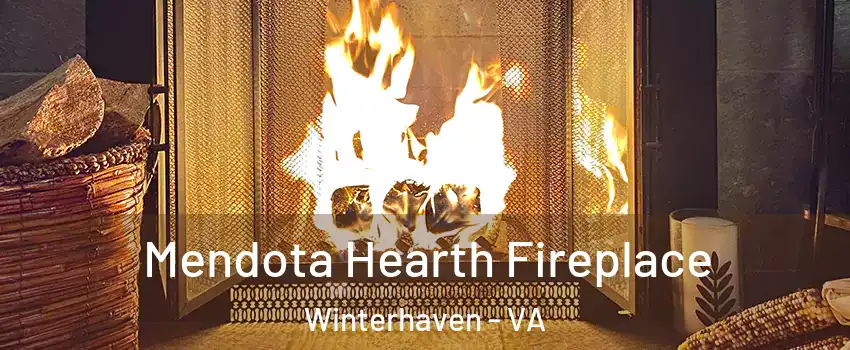 Mendota Hearth Fireplace Winterhaven - VA