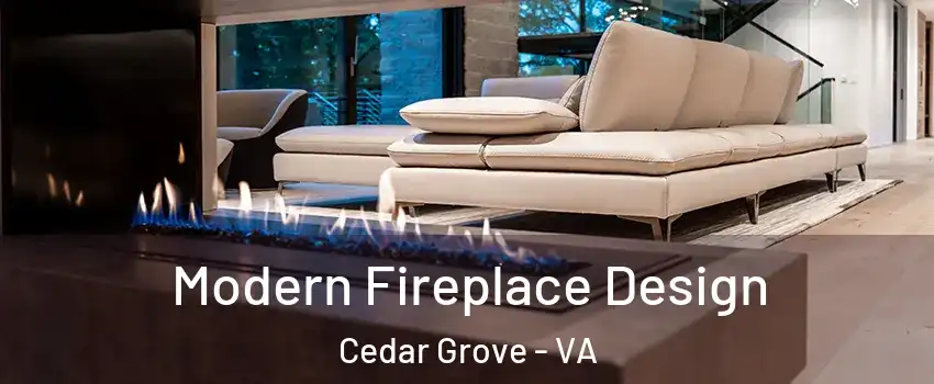 Modern Fireplace Design Cedar Grove - VA