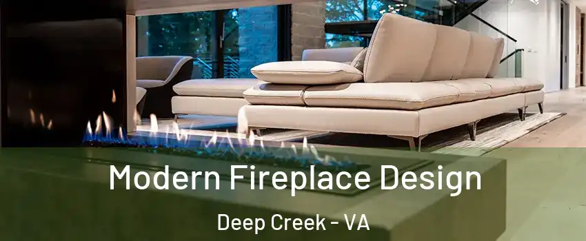Modern Fireplace Design Deep Creek - VA