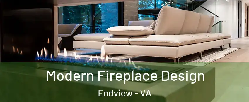 Modern Fireplace Design Endview - VA