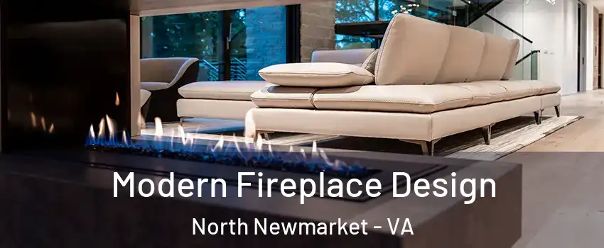 Modern Fireplace Design North Newmarket - VA