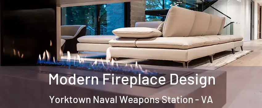 Modern Fireplace Design Yorktown Naval Weapons Station - VA
