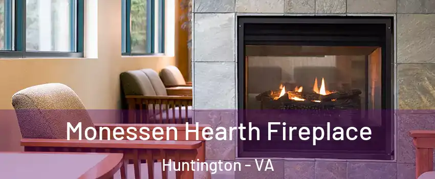 Monessen Hearth Fireplace Huntington - VA