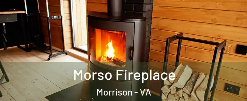 Morso Fireplace Morrison - VA