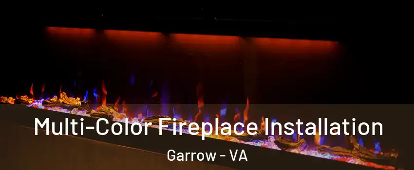 Multi-Color Fireplace Installation Garrow - VA