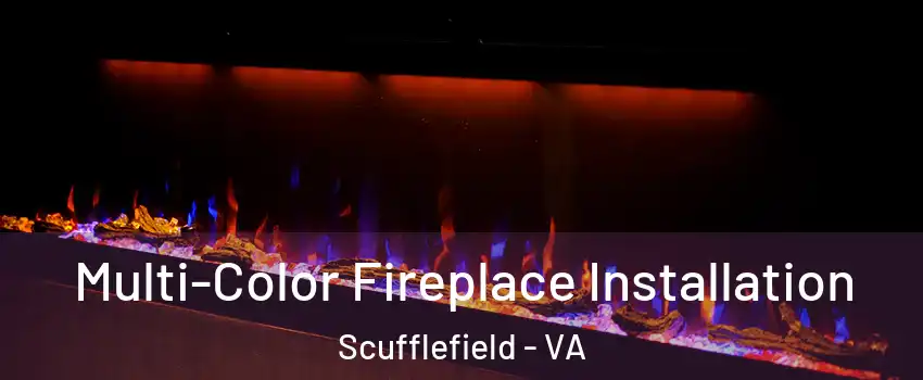 Multi-Color Fireplace Installation Scufflefield - VA
