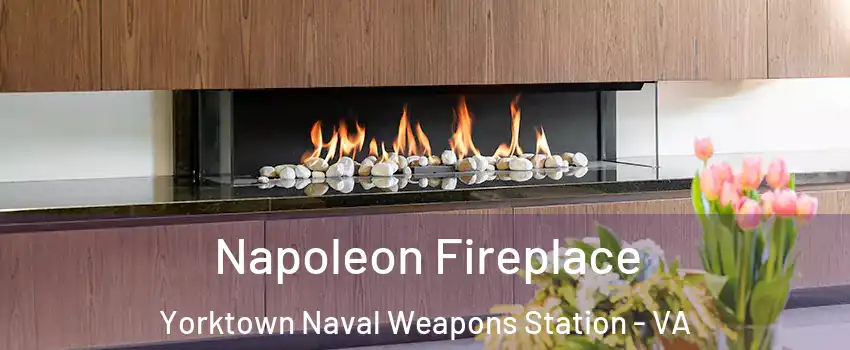 Napoleon Fireplace Yorktown Naval Weapons Station - VA