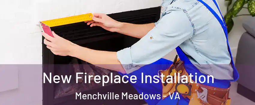 New Fireplace Installation Menchville Meadows - VA