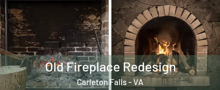 Old Fireplace Redesign Carleton Falls - VA