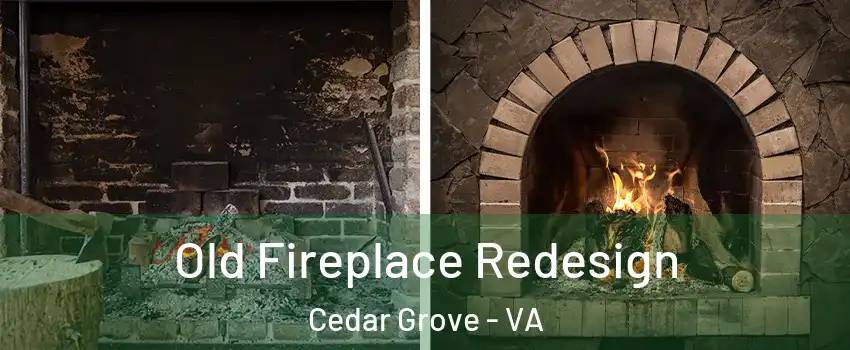 Old Fireplace Redesign Cedar Grove - VA