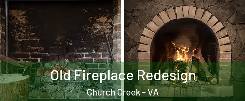 Old Fireplace Redesign Church Creek - VA