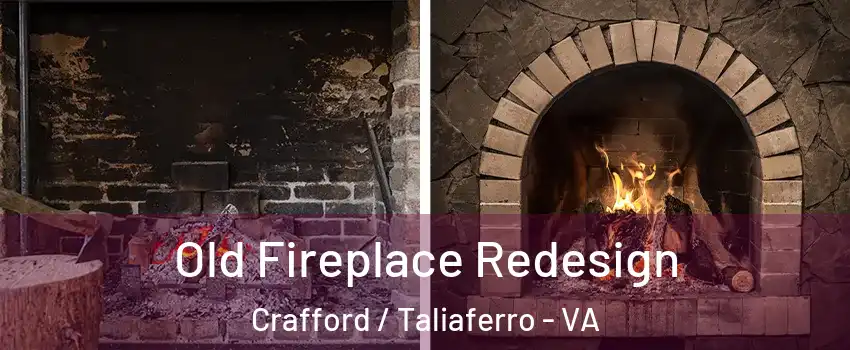 Old Fireplace Redesign Crafford / Taliaferro - VA