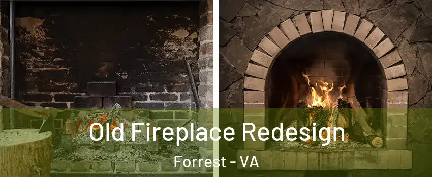 Old Fireplace Redesign Forrest - VA