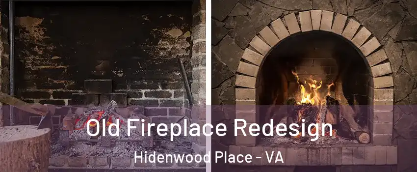 Old Fireplace Redesign Hidenwood Place - VA