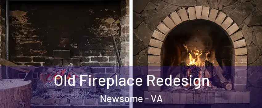 Old Fireplace Redesign Newsome - VA