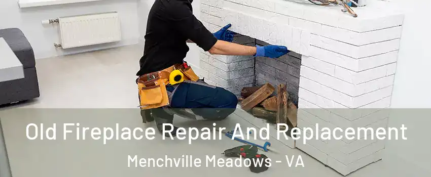 Old Fireplace Repair And Replacement Menchville Meadows - VA
