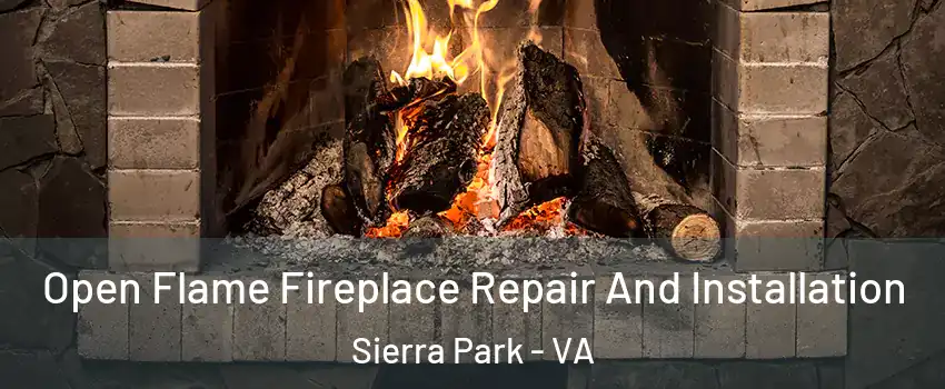 Open Flame Fireplace Repair And Installation Sierra Park - VA