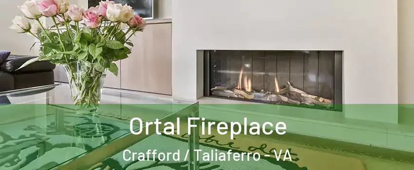 Ortal Fireplace Crafford / Taliaferro - VA
