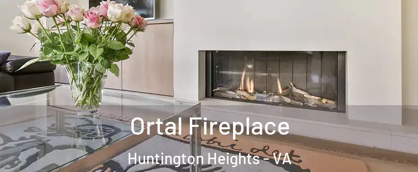 Ortal Fireplace Huntington Heights - VA