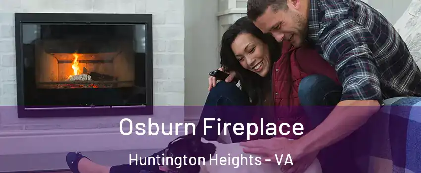 Osburn Fireplace Huntington Heights - VA