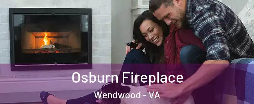 Osburn Fireplace Wendwood - VA