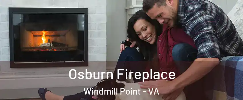 Osburn Fireplace Windmill Point - VA