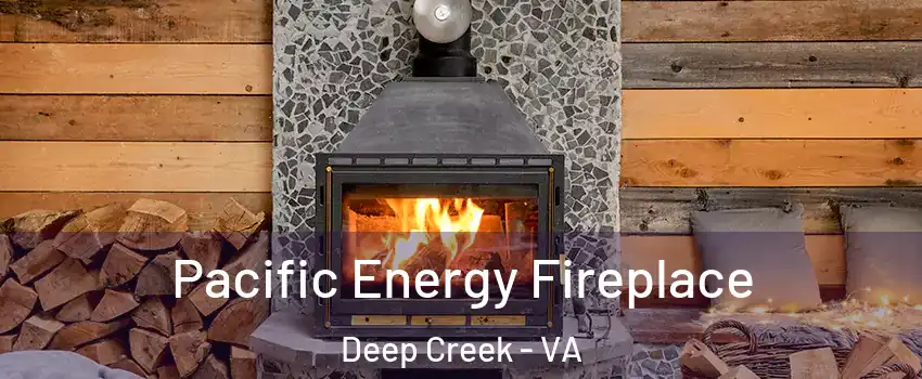 Pacific Energy Fireplace Deep Creek - VA