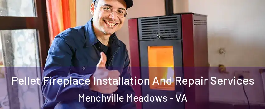 Pellet Fireplace Installation And Repair Services Menchville Meadows - VA