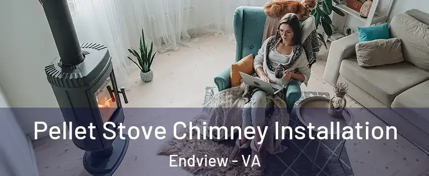 Pellet Stove Chimney Installation Endview - VA