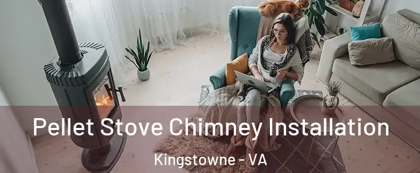 Pellet Stove Chimney Installation Kingstowne - VA