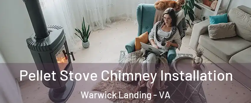 Pellet Stove Chimney Installation Warwick Landing - VA