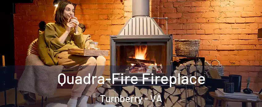 Quadra-Fire Fireplace Turnberry - VA