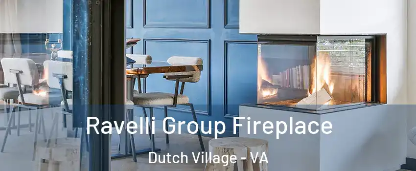 Ravelli Group Fireplace Dutch Village - VA