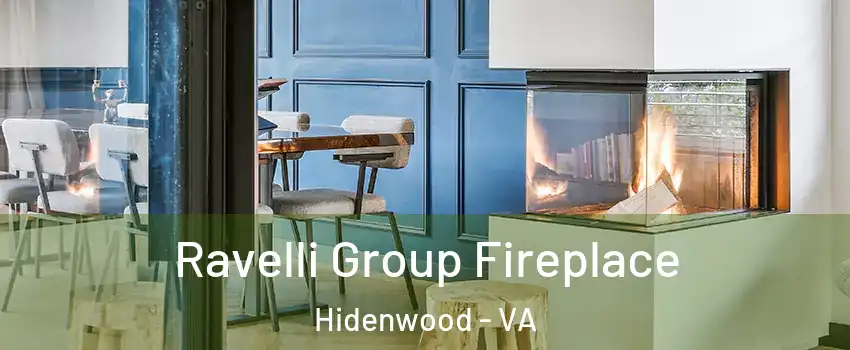 Ravelli Group Fireplace Hidenwood - VA