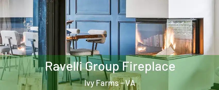 Ravelli Group Fireplace Ivy Farms - VA