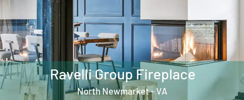 Ravelli Group Fireplace North Newmarket - VA