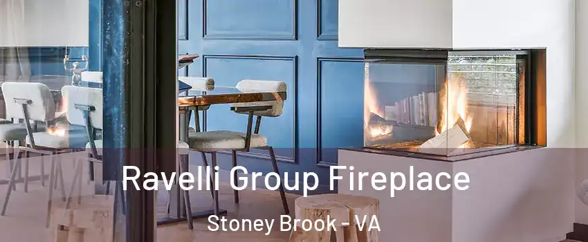 Ravelli Group Fireplace Stoney Brook - VA
