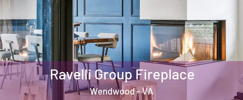 Ravelli Group Fireplace Wendwood - VA