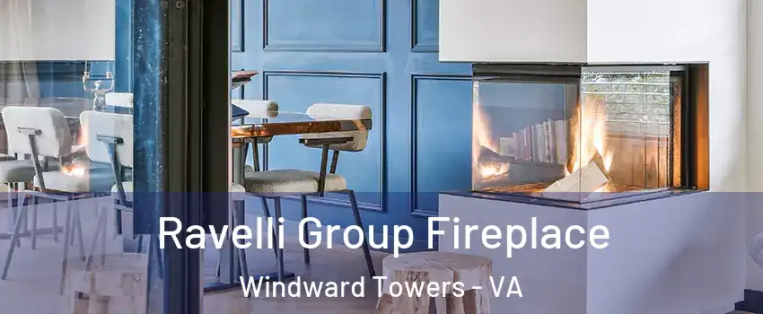 Ravelli Group Fireplace Windward Towers - VA