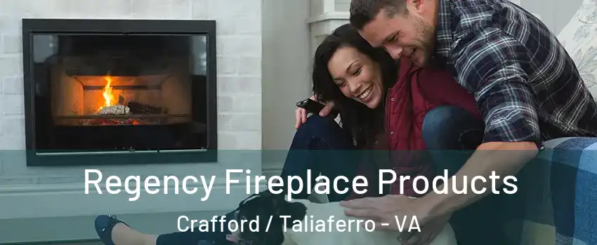 Regency Fireplace Products Crafford / Taliaferro - VA