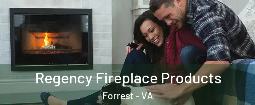 Regency Fireplace Products Forrest - VA