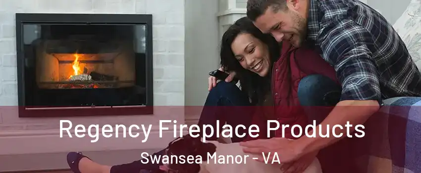 Regency Fireplace Products Swansea Manor - VA